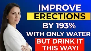 UROLOGIST: Drink Water Like THIS to Improve Your Erection &ndash; Most Men Have No Idea! | Men's Health