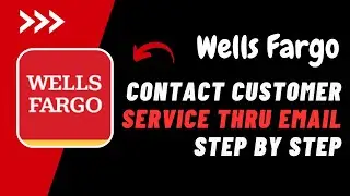 How to Email Wells Fargo Customer Service !! Contact Wells Fargo Customer Service 2023