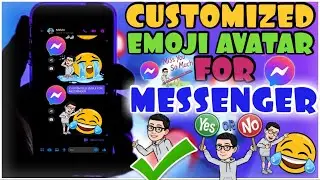 MESSENGER CUSTOMIZED EMOJI AVATAR | paano gumawa ng customized emoji avatar sa messenger | Bitmoji