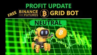 PROFIT UPDATE Binance Exchange FREE Futures Bitcoin $BTC NEUTRAL Strategy Trading Crypto Grid Bot