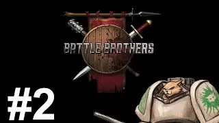 Let's Play Battle Brothers - Episode 2 - Convoy!!