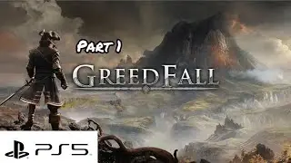 GreedFall: Gameplay Part 1 |PS5