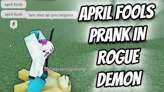 April Fools Prank in Rogue Demon