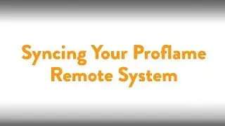 Fireplace How To: Syncing Your Sit Proflame Remote System