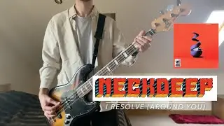 Neck Deep - I Revolve (Around You) (Bass Cover)