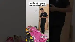 istri ada niatan gak baik 🤣 #short #videoshort  #funny #comedy #komedi #kocak #fyp #foryoupage