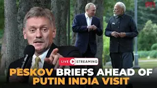 Special online media briefing with Kremlin spokesman Dmitry Peskov ahead of Putin&rsquo;s visit to India