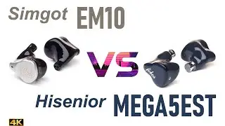 Simgot EM10 vs Hisenior Mega5EST