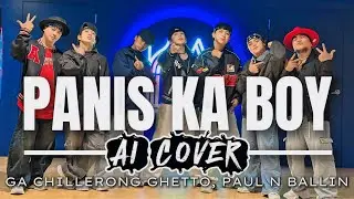 PANIS KA BOY ( Ai Cover ) - GA Chillerong Ghetto, Paul N Ballin | OPM | Dance Fitness | Newfriendz