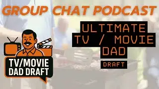 🎙️ Group Chat Podcast: One Wire Short (EP: 12) | The Ultimate TV & Movie Dad Draft 👔