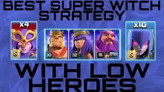 BEST TOWNHALL 12 SUPER WITCH ATTACK STRATEGY | LOW HEROES | CLASH OF CLANS