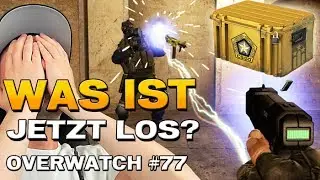 CS:GO Overwatch [German] - Was ist jetzt los??