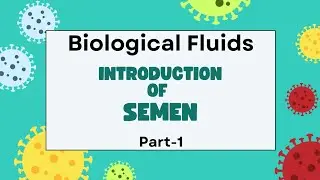 Part-1 || Introduction of Semen || Biological Fluids || Forensic Biology || Savvyforensics