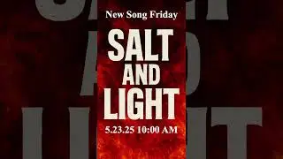 Salt and Light &ndash; Lyric Teaser (Drops May 23) #SaltAndLight  #FaithFrenzy #BoldFaith #NewMusic