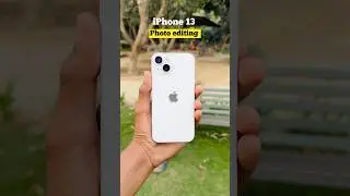 iPhone 13 photo editing 🔥