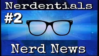 Nerdentials Episode #2