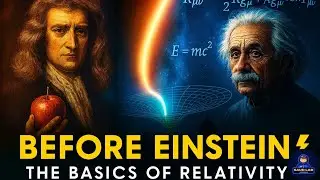 Before Einstein: The Basics of Relativity Explained  (part 1) | Saud Lab