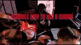 A Terrible Way To Use a Sword - Shaolin Death Squad drum play through