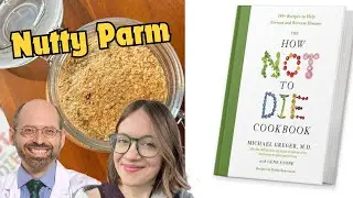 How Not to Die Cookbook: Nutty Parm