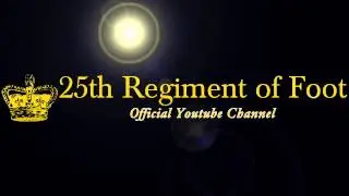 25th Regiment of Foot Intro