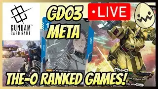 Gundam Card Game: GD03 Meta The-O Ranked Games and Testing!