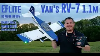 Horizon Hobby - Vans RV-7 1.1m - Unbox, Build, Radio Setup, & Maiden Flights
