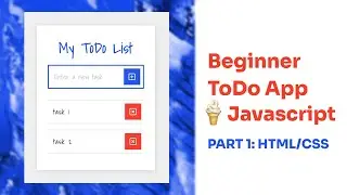 Todo App Vanilla Javascript | Part 1 (HTML + CSS)
