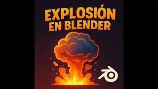 C&oacute;mo hacer una explosi&oacute;n realista de humo y fuego en Blender &ndash; Tutorial R&aacute;pido