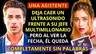 Una ASISTENTE deja caer un ULTRASONIDO frente a su JEFE MULTIMILLONARIO&hellip; pero al ver la FECHA, &eacute;l...