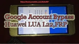 how to bypass google account huawei lua L22 | Google Account Bypass Huawei LUA L22,FRP