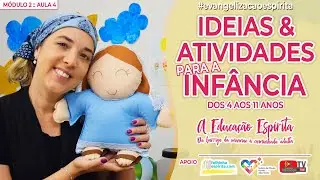 Ideias e Atividades para a Evangelização da Infância (dos 4 aos 11 anos) :: Educação Espírita