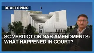 SC Verdict On NAB Amendments: What Happened In Court? | Dawn News English