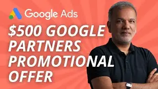 Google Ads Promotional Code 2023 | Google Ads Promotional Offer: $500 Additional Credit
