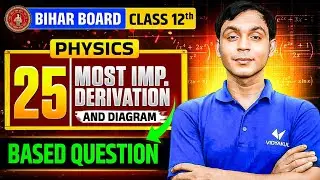 Class 12 Physics | 25 Most Important Derivations and Diagram Questions | Board Exam 2026