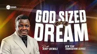THANKSGIVING SERVICE || GOD SIZED DREAM || 04-01-26