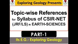 Topic wise references for Syllabus of CSIR-NET JRF/LS Earth Sciences |Part 1|Exploring Geology