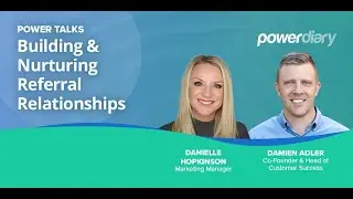 Power Talks: Building & Nurturing Referral Relationships