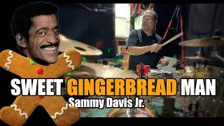 SWEET GINGERBREAD MAN - Sammy Davis Jr. | Drum Cover