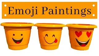 Emoji Flower Pot Painting | Plastic Pot Emoji Paintings Ideas| Diy Pot Decoration
