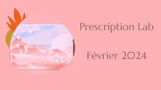 Spoiler Prescription Lab f&eacute;vrier 2024