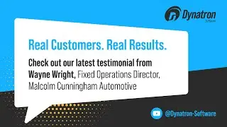 Wayne Wright | FOD, Malcolm Cunningham Automotive | Dynatron Software Customer Testimonial