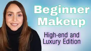 Makeup Starter Kit for Beginners: High-End and Luxury Product Recommendations for 16 Categories