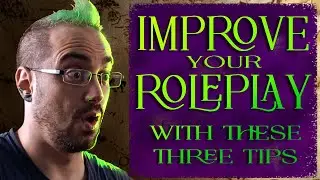 Better and more Engaging Roleplay Moments! Tips and Tricks for Players and Game Masters!