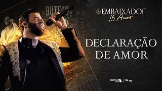 Gusttavo Lima - Declaração de Amor #Embaixador15Anos