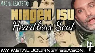 NINGEN ISU - Heartless Scat - First Time Reaction! My Metal Journey Season 4