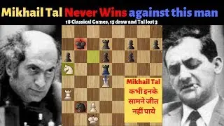 Mikhail Tal NEVER Win against Him !!!