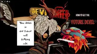 How To Get The Future Devil In Devil Hunter!