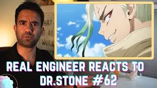 Real Engineer Reacts to Dr. Stone #62