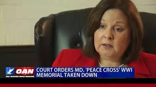 Court Orders Maryland 'Peace Cross' WWI Memorial Taken Down