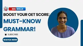 Edu Skills OET:Grammar: Essential OET Grammar Tips! OET- Writing made easy